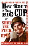 How 'bout a Nice Big Cup of Shut the F*ck Up!
