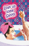 Buy Soak Up Some Sanity at AllPosters.com