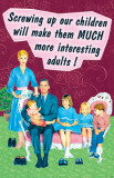 Buy Screwing Up Our Children at AllPosters.com