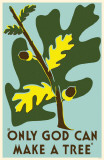 Only God Can Make a Tree