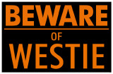 Beware of Westie