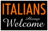 Buy Italians Always Welcome at AllPosters.com