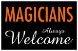 Buy Magicians Always Welcome at AllPosters.com