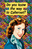 Buy Do You Know the Way to Cabernet at AllPosters.com