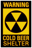 Warning Cold Beer Shelter