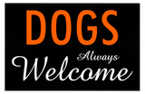 Buy Dogs Always Welcome at AllPosters.com