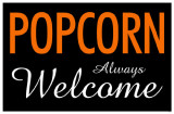 Buy Popcorn Always Welcome at AllPosters.com