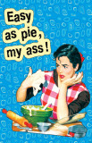 Buy Easy As Pie My Ass at AllPosters.com