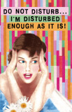 Buy Im Disturbed Enough as it is at AllPosters.com