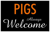 Pigs Always Welcome