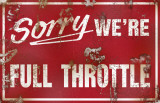 Sorry We're Full Throttle