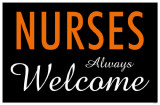 Nurses Always Welcome
