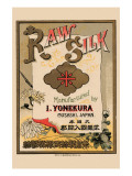 Buy Raw Silk Manufactured By I. Yonekura, Musashi, Japan at AllPosters.com