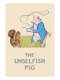 Unselfish Pig