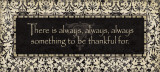 There is Always