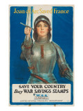Buy "Joan of Arc Saved France: Save Your Country, Buy War Savings Stamps", 1918 at AllPosters.com