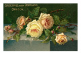 Greetings from Portland, Oregon, Roses