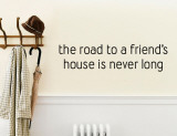 The Road to a Friend's House is Never Long