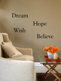 Dream, Believe, Hope, Wish