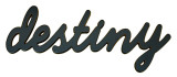 Destiny