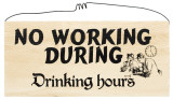 No Working During Drinking Hours