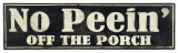 Buy No Peein' off the Porch at AllPosters.com