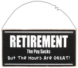 Buy Retirement: The Pay Sucks, But The Hours Are Great at AllPosters.com