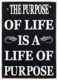 The Purpose of Life is a Life of Purpose