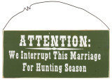 Buy Attention: We Interrupt This Marriage For Hunting Season at AllPosters.com