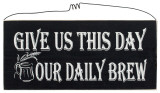 Buy Give Us This Day, Our Daily Brew at AllPosters.com