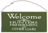Buy Welcome: Hunters, Fishermen & Other Liars at AllPosters.com
