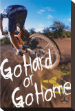 Go Hard Or Go Home