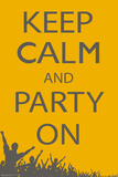 Buy Keep Calm And Party On at AllPosters.com