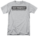 Not Perfect