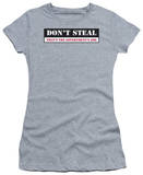 Juniors: Don't Steal T-Shirt