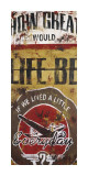 Buy Life Be at AllPosters.com