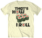 That's How I Roll