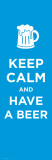 Keep Calm And Drink Beer