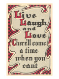 Buy Live, Laugh and Love at AllPosters.com