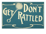 Buy Don't Get Rattled at AllPosters.com