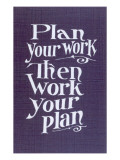 Buy Plan your Work Slogan at AllPosters.com