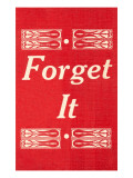 Buy Forget It at AllPosters.com