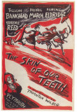 Buy The Skin of Our Teeth at AllPosters.com