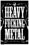 Heavy Fucking Metal