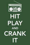 Hit Play and Crank It