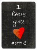 I love you more