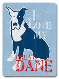 I Love My Great Dane