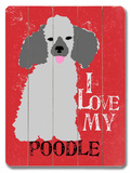 I Love My Poodle
