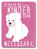 Be a little kinder