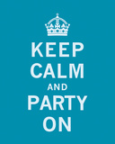 Buy Keep Calm and Party On at AllPosters.com